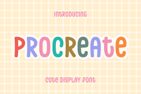 Procreate: A Joyful Display Font